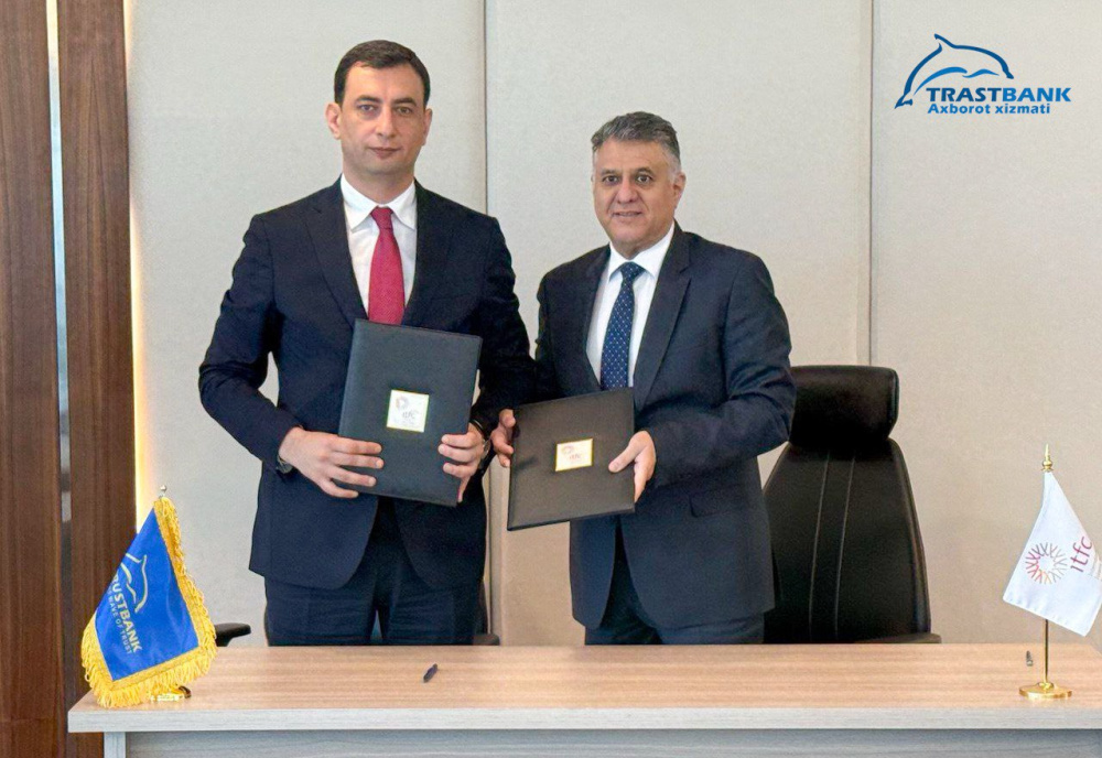 “Trastbank” va Xalqaro Islom savdo-moliya korporatsiyasi o‘rtasida 20 mln AQSh dollarlik bitim imzolandi